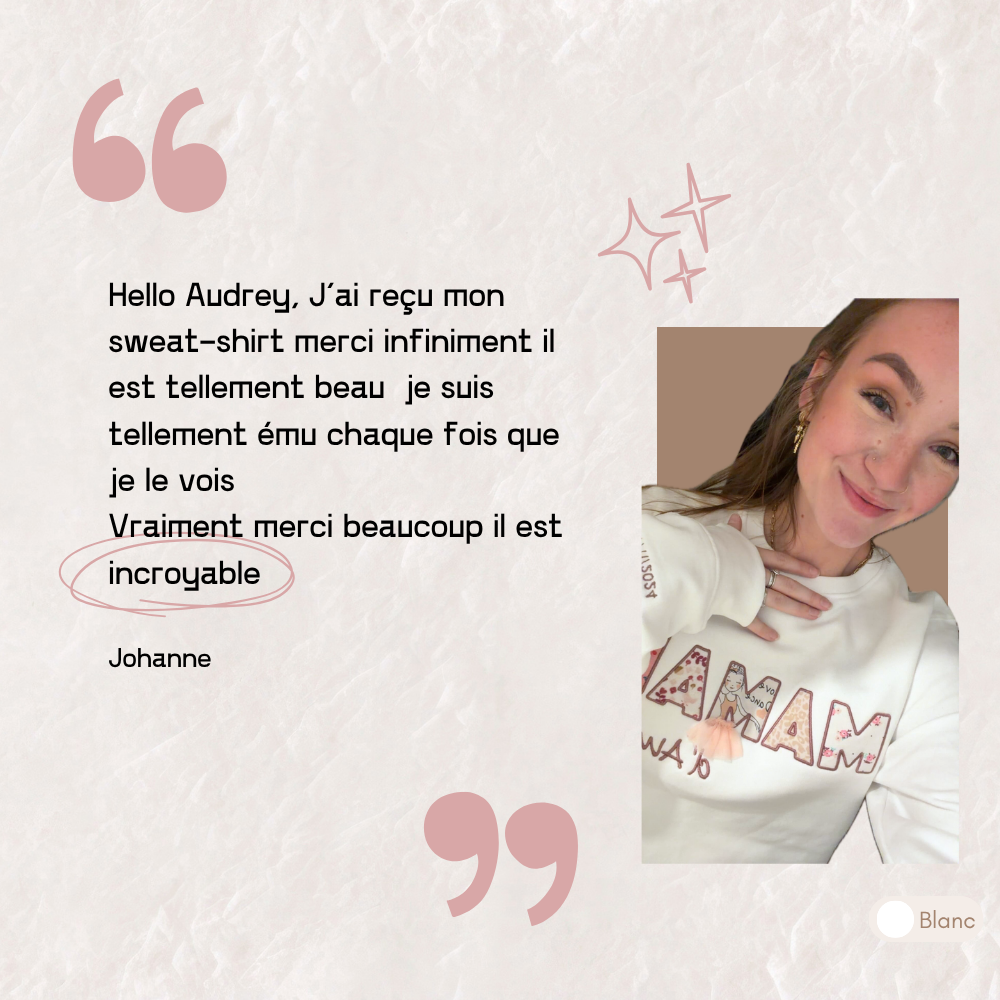 Avis client sur un sweat souvenir personnalisé femme brodé « MAMAN », porté par une maman émue, création Myloa cousue en Belgique